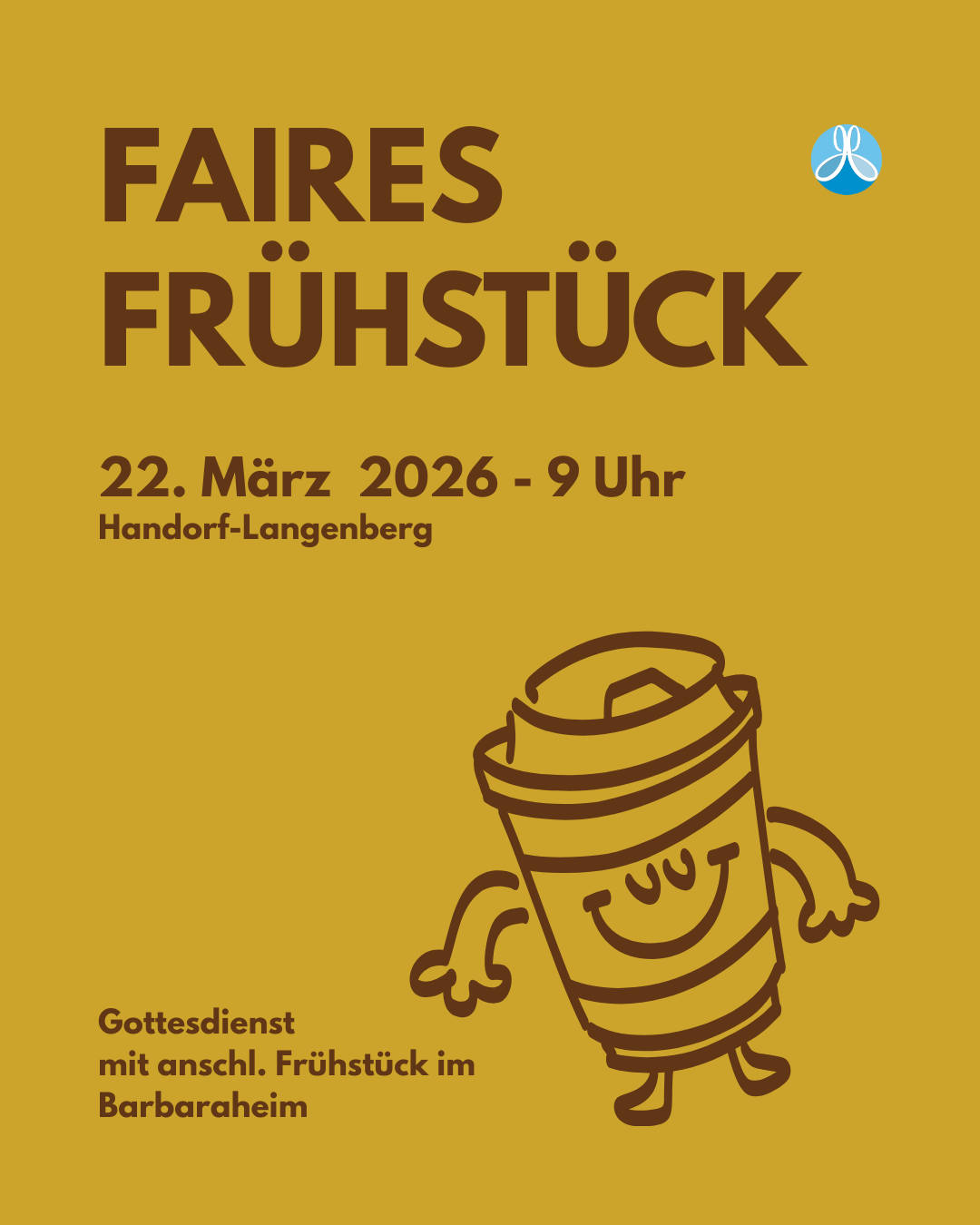 Gelbes Plakat 'Faires Frühstück' mit Cartoon-Tasse, Termin 22. März 2026, 9 Uhr Gottesdienst in Handorf-Langenberg, anschließendes Frühstück im Barbaraheim, Misereor-Motto 'Hier fängt Zukunft an'.